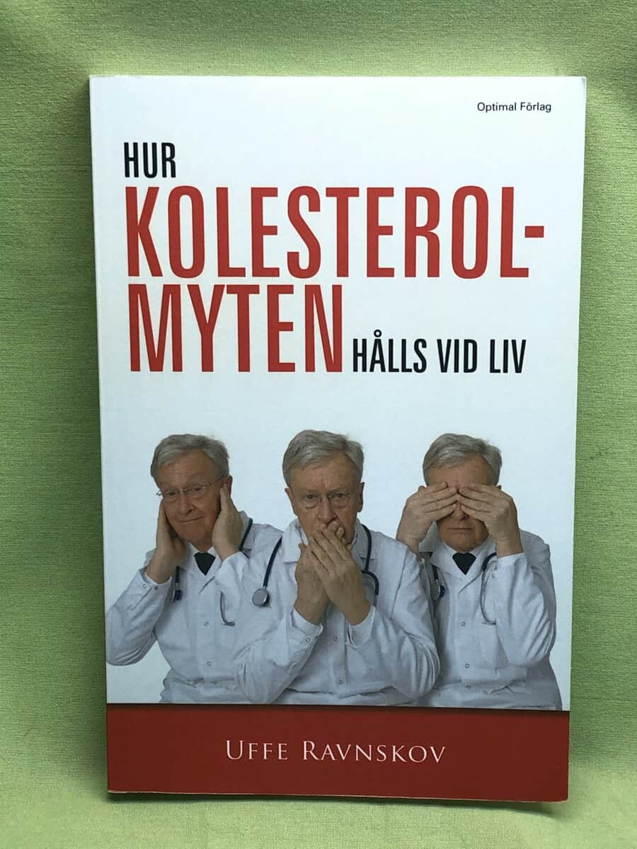 Uffe Ravnskov : Hur kolesterolmyten hålls vid liv