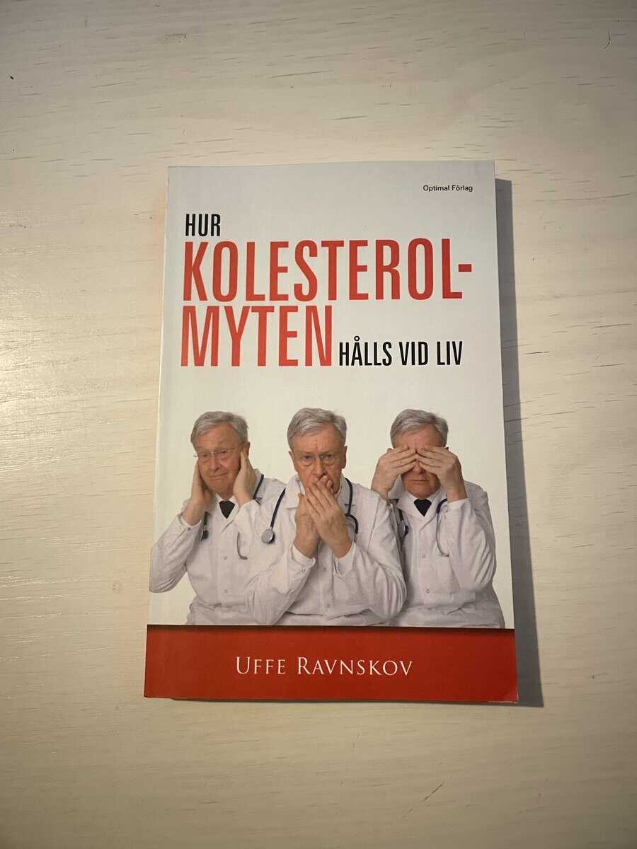 Uffe Ravnskov : Hur kolesterolmyten hålls vid liv