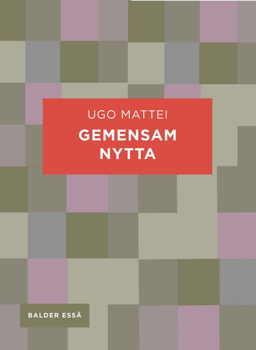 Ugo Mattei : Gemensam nytta