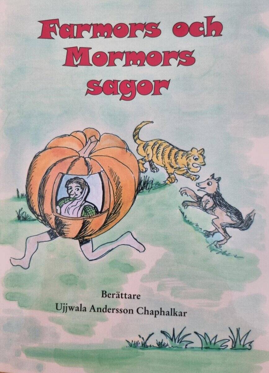 Ujjwala Andersson Chaphalkar : Farmors och Mormors sagor