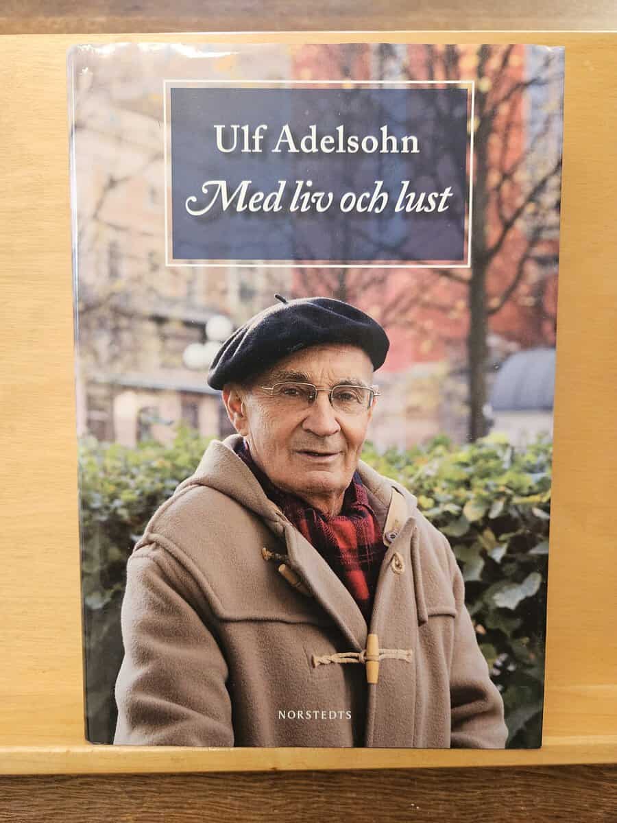 Ulf Adelsohn : Med liv och lust