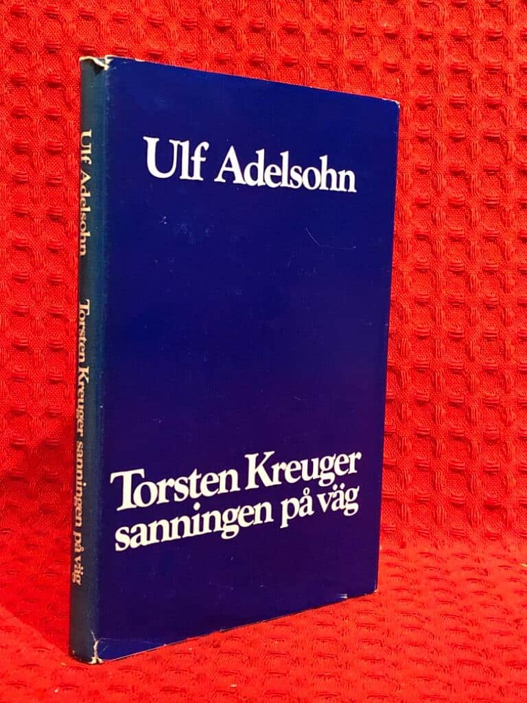 Ulf Adelsohn : Torsten Kreuger - sanningen på väg