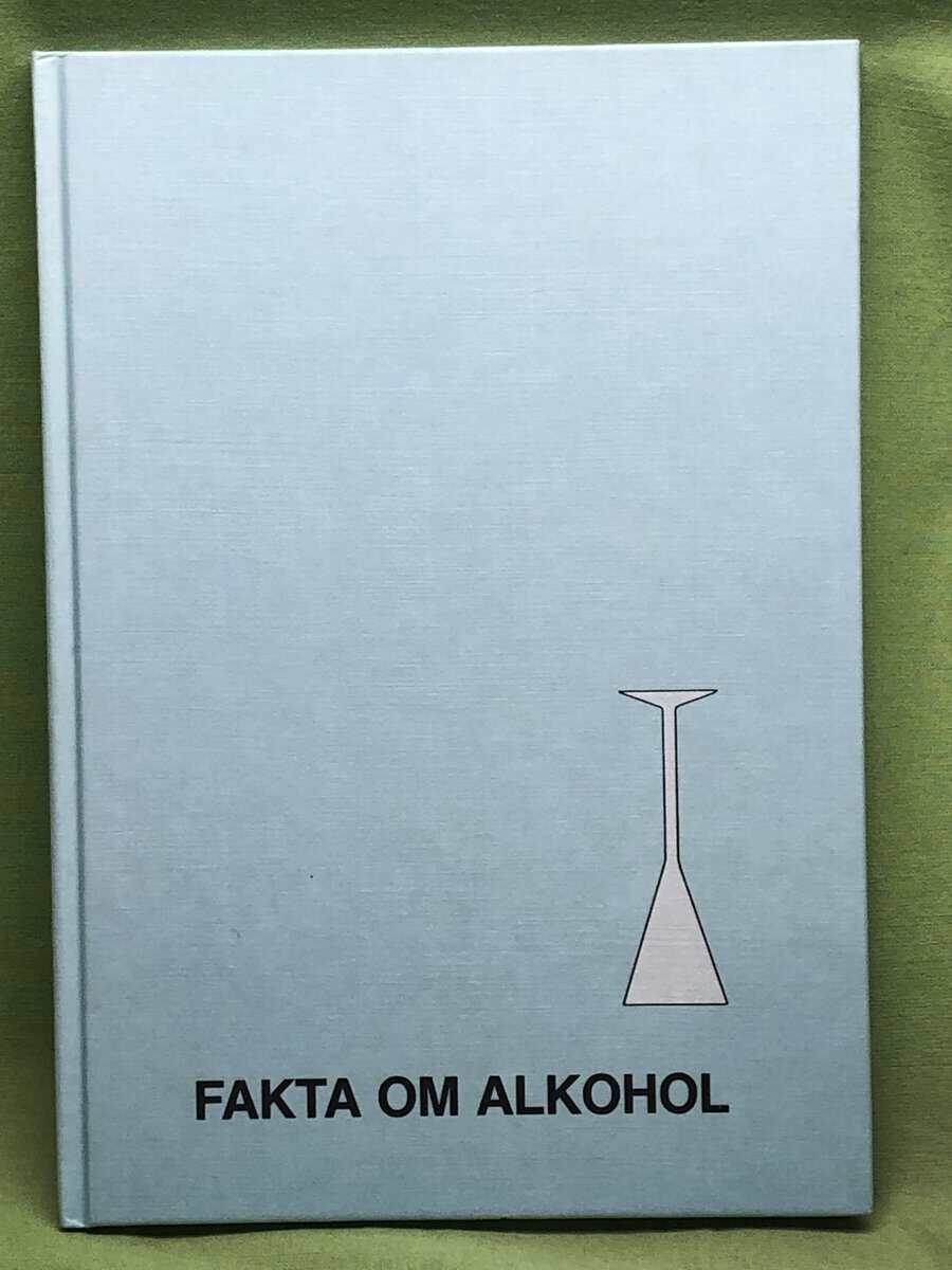 Ulf Axelson : Fakta om alkohol
