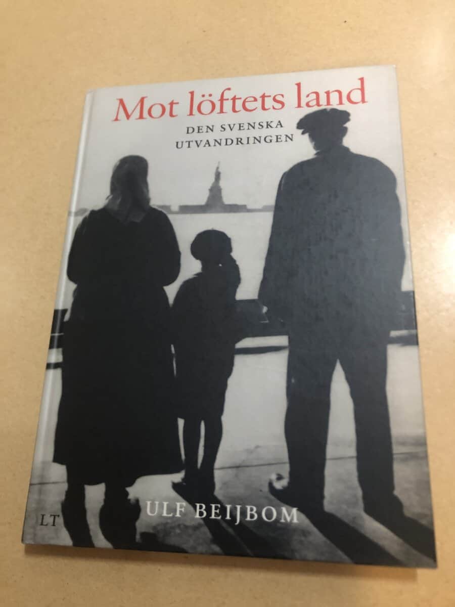 Ulf Beijbom : Mot löftets land den svenska utvandringen