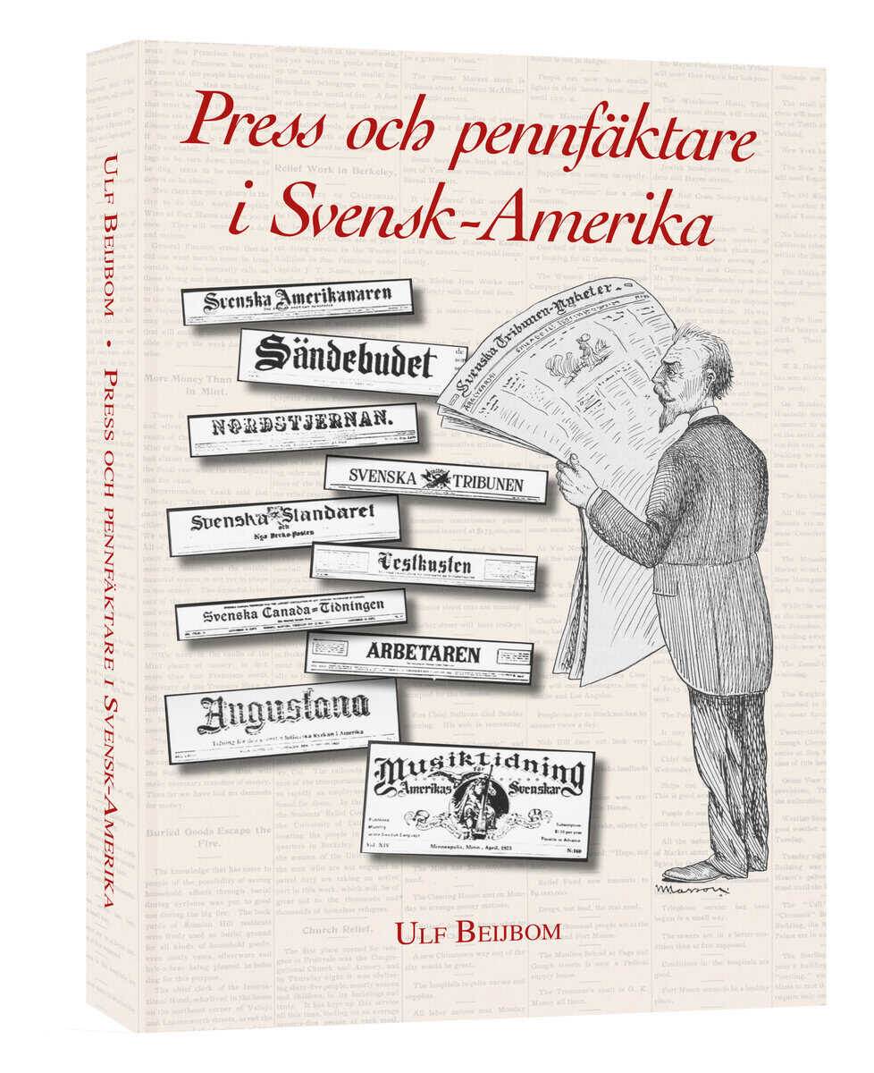 Ulf Beijbom : Press och pennfäktare i Svensk-Amerika
