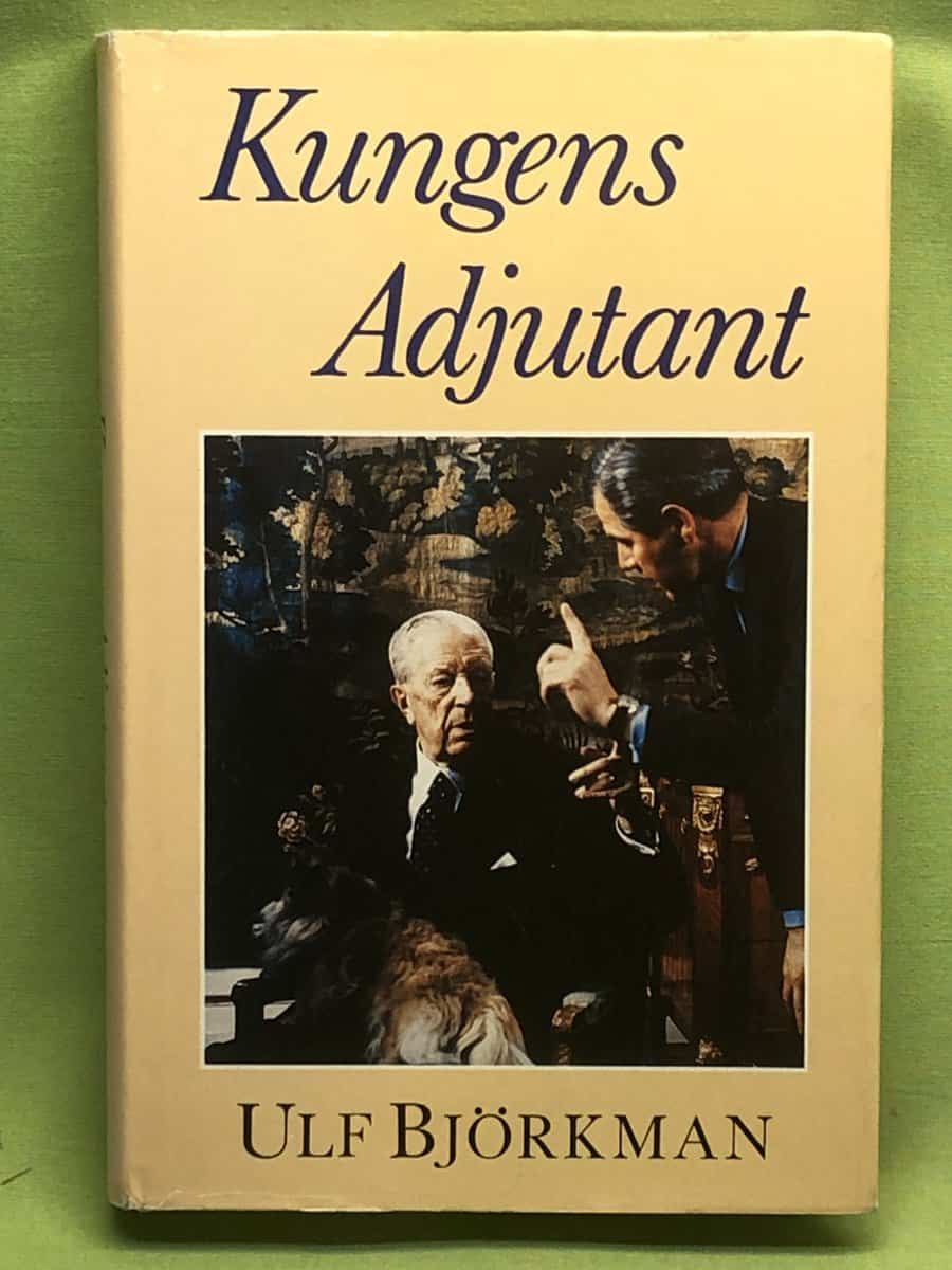 Ulf Björkman : Kungens adjutant