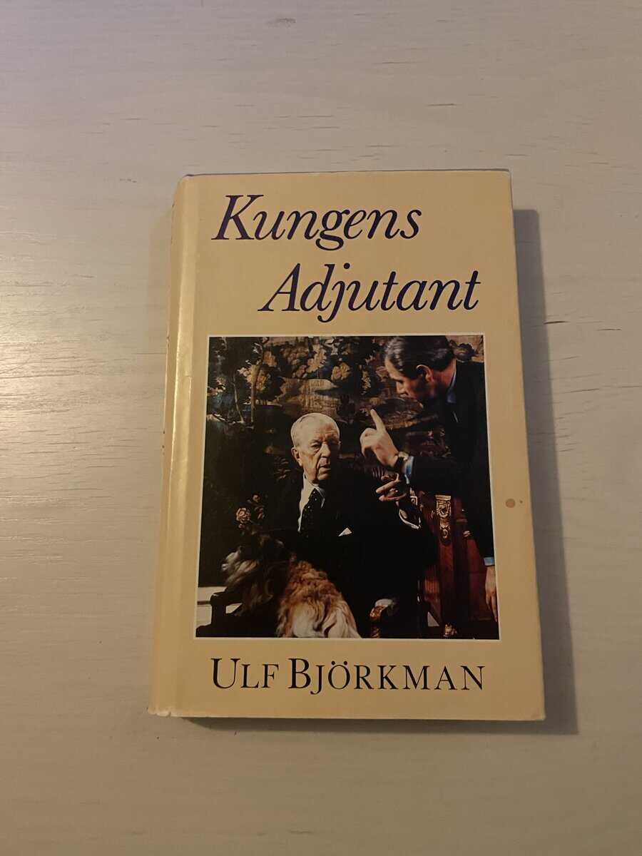 Ulf Björkman : Kungens adjutant
