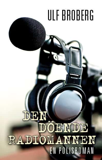 Ulf Broberg : Den döende radiomannen