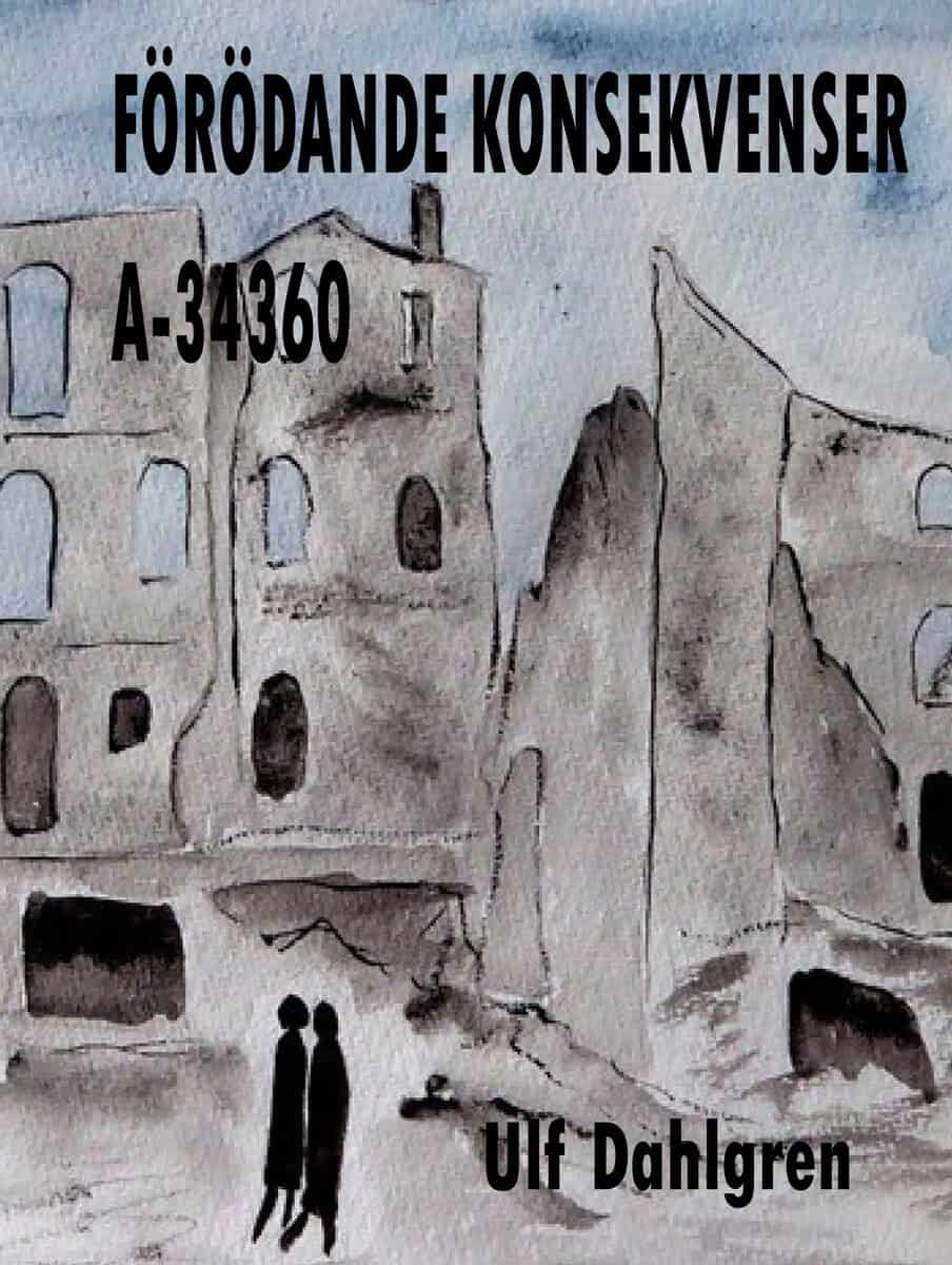 Ulf Dahlgren : Förödande konsekvenser A-34360