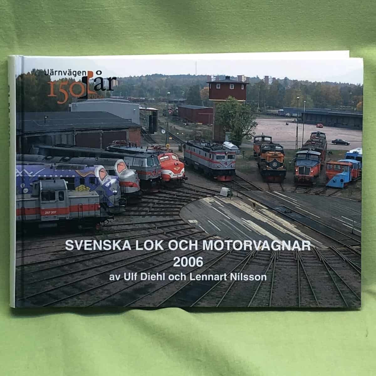 Ulf Diehl : Svenska lok och motorvagnar 2006-01-01