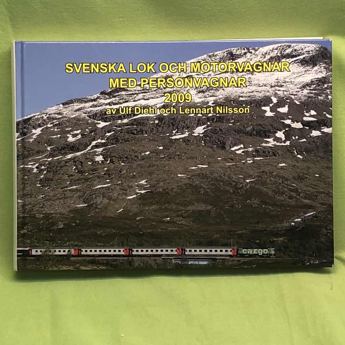Ulf Diehl : Svenska lok och motorvagnar med personvagnar 2009-01-01