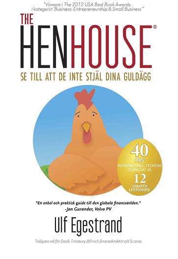 Ulf Egestrand : The HenHouse : se till att de inte stjäl dina guldägg