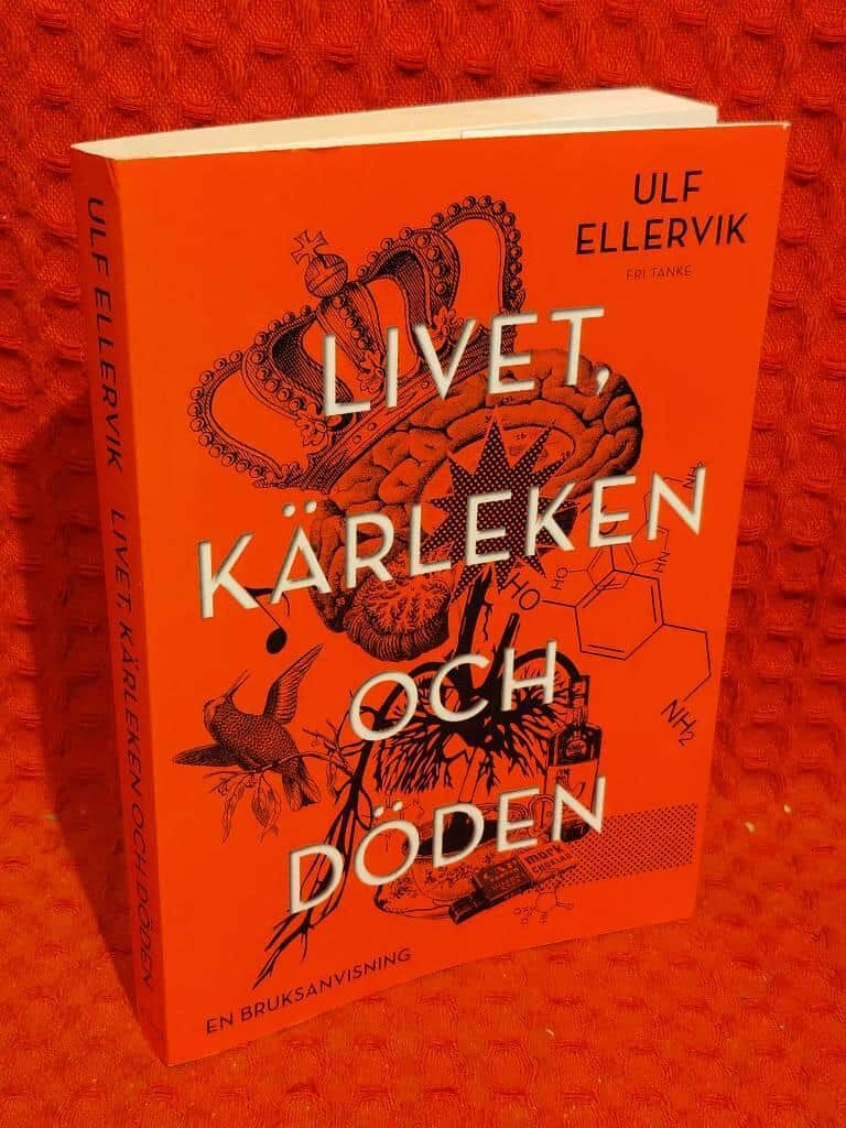 Ulf Ellervik : Livet, kärleken och döden