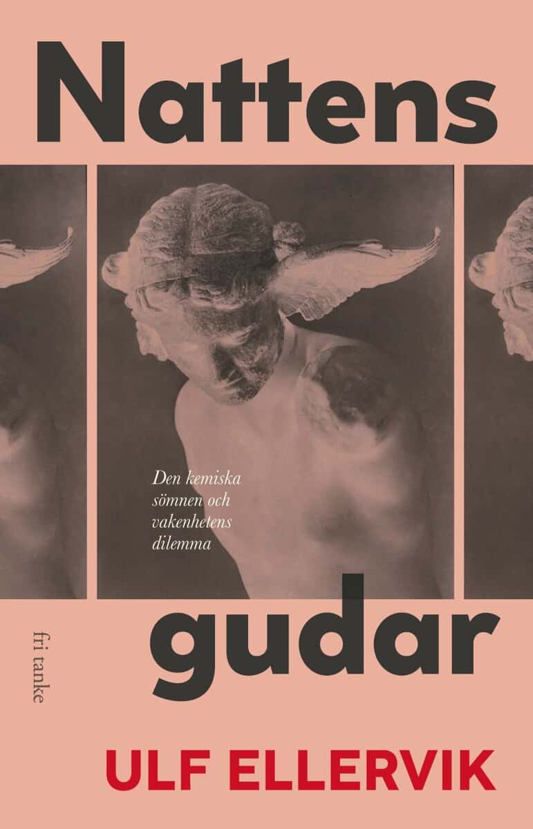 Ulf Ellervik : Nattens gudar : den kemiska sömnen och vakenhetens dilemma