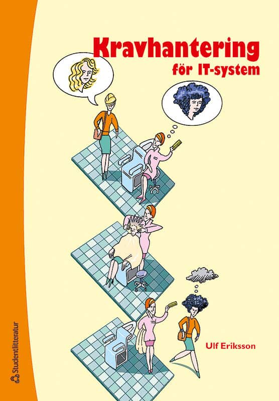 Ulf Eriksson : Kravhantering för IT-system