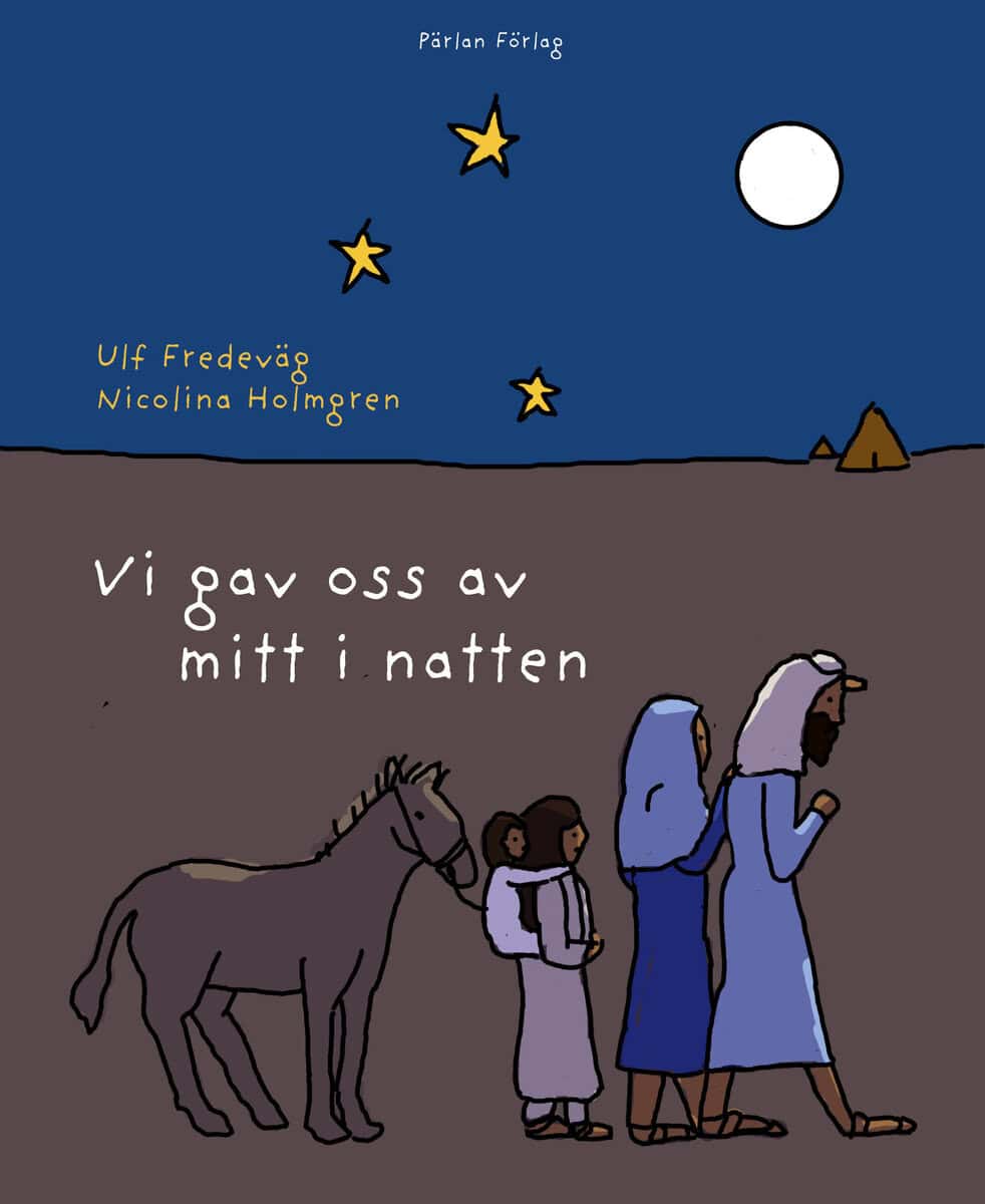 Ulf Fredeväg : Vi gav oss av mitt i natten