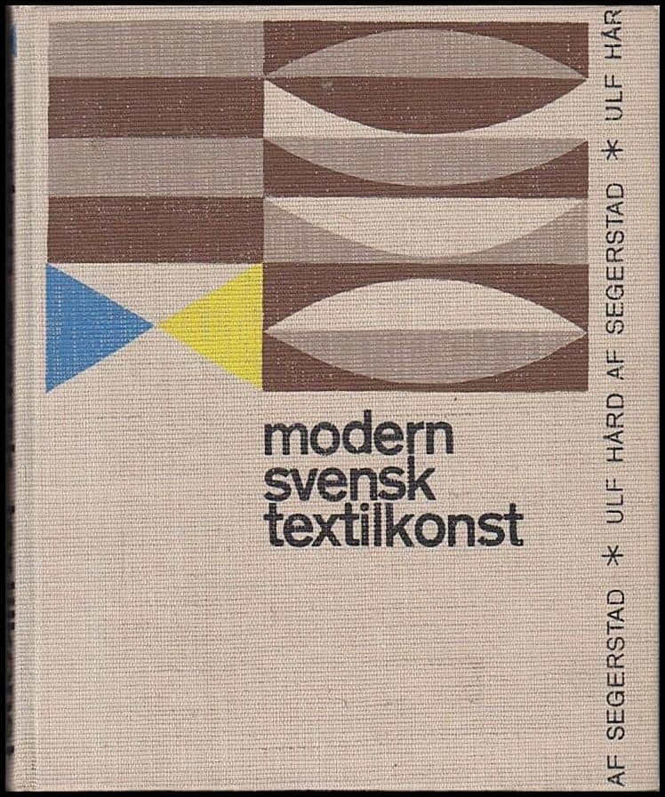 Ulf Hård af Segerstad : Modern svensk textilkonst