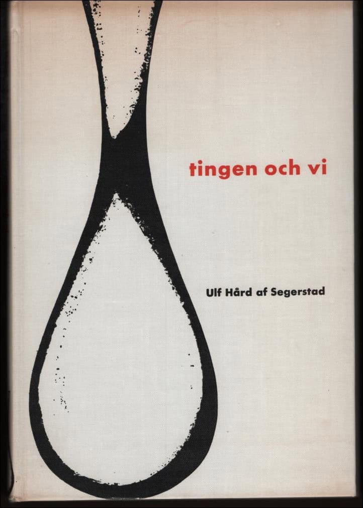 Ulf Hård af Segerstad : Tingen och vi