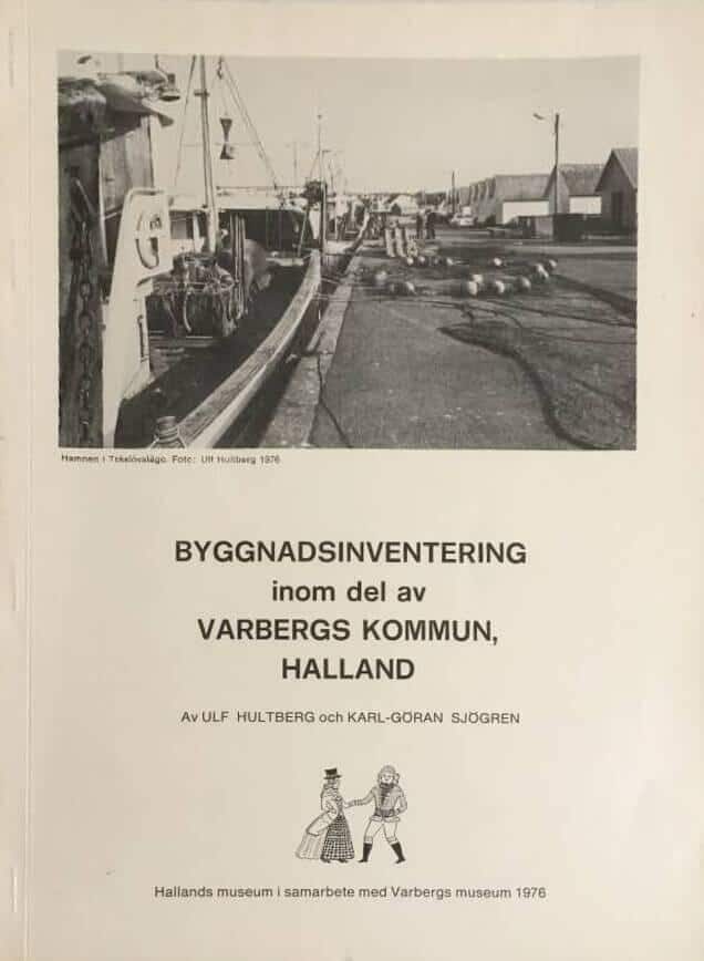 Ulf Hultberg ; Karl-Göran Sjögren : Byggnadsinventering Varberg - Getterön, Träslövsläge, Åhs och Vare