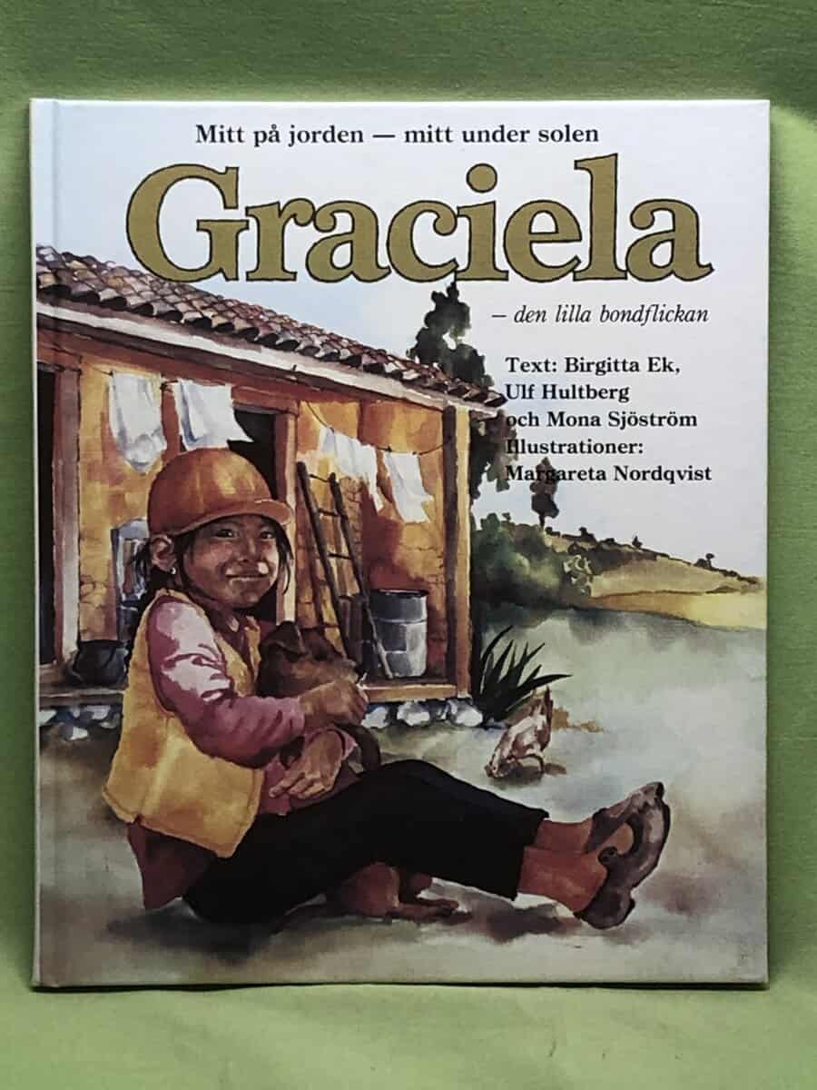 Birgitta Ek, Ulf Hultberg, Mona Sjöström : Graciela - den lilla bondflickan