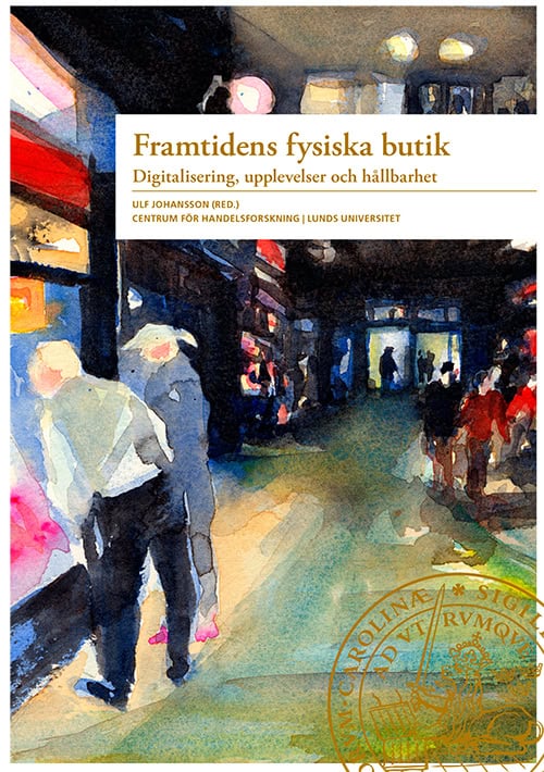 Ulf Johansson : Framtidens fysiska butik