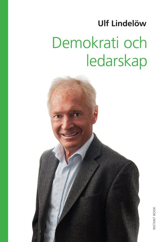 Ulf Lindelöw : Demokrati och ledarskap