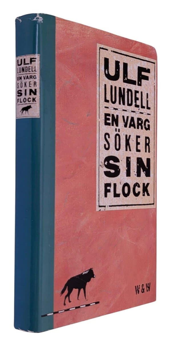 Ulf Lundell : En varg söker sin flock