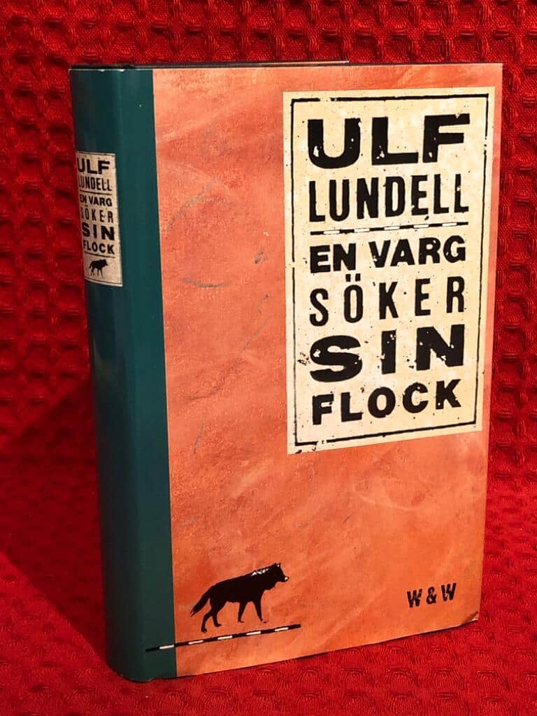 Ulf Lundell : En varg söker sin flock