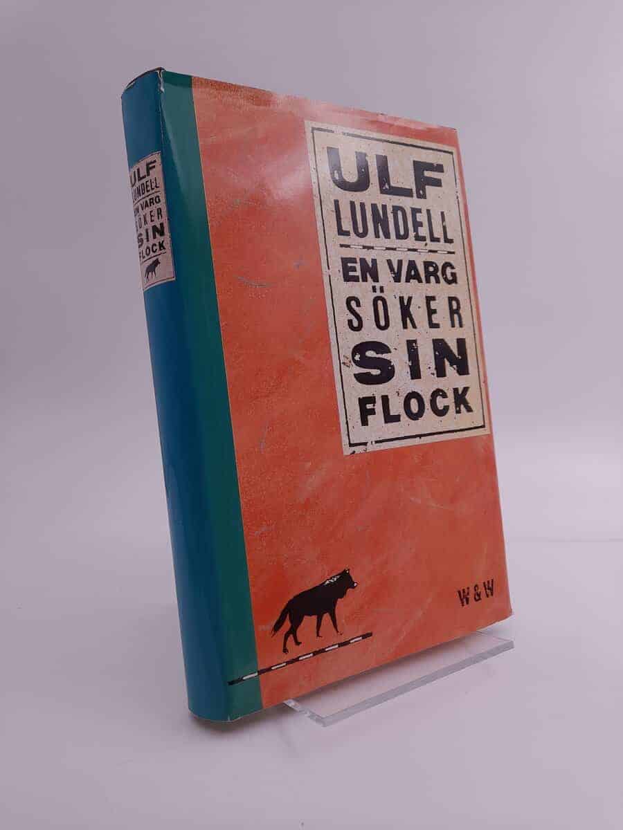 Ulf Lundell : En varg söker sin flock