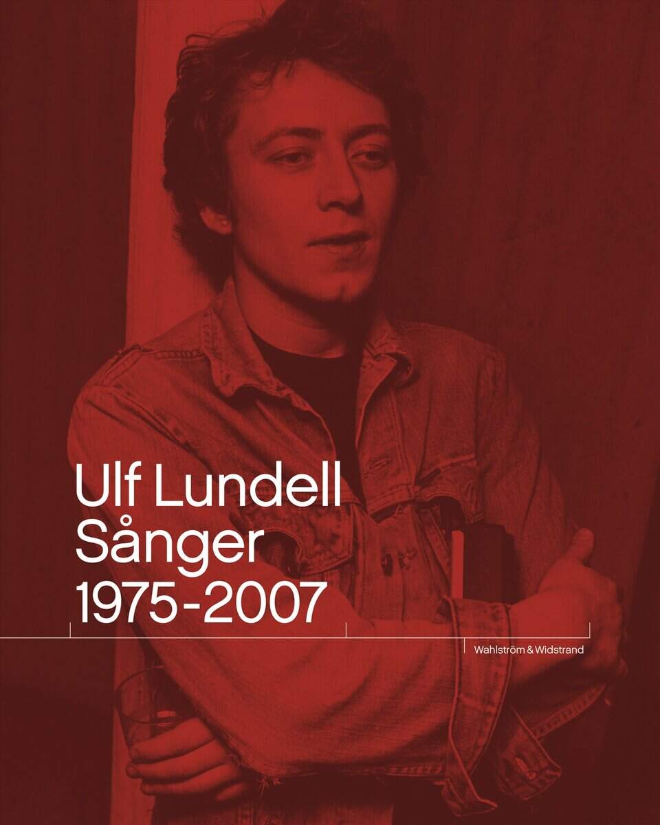 Ulf Lundell : Ulf Lundell. Sånger 1975-2007 Vol 1-2