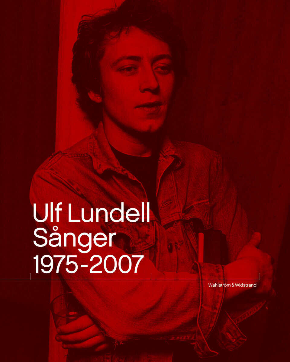 Ulf Lundell : Ulf Lundell. Sånger 1975-2007 Vol 1-2