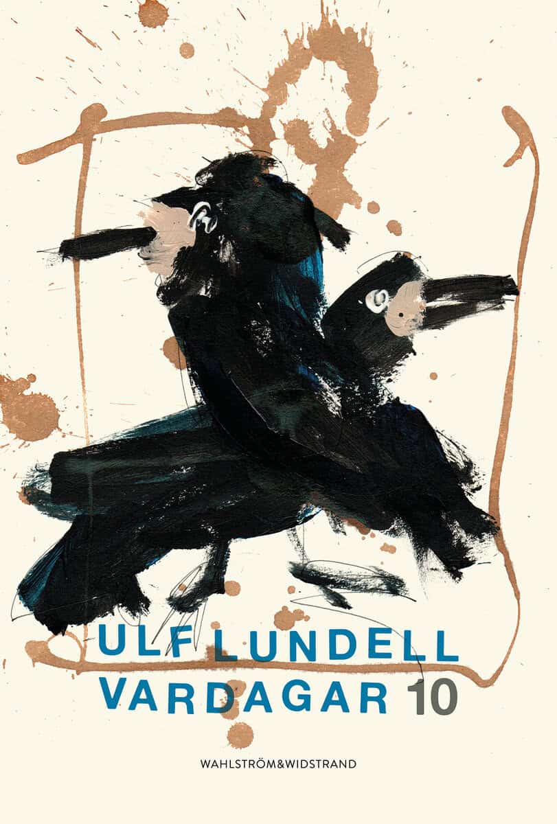 Ulf Lundell : Vardagar 10