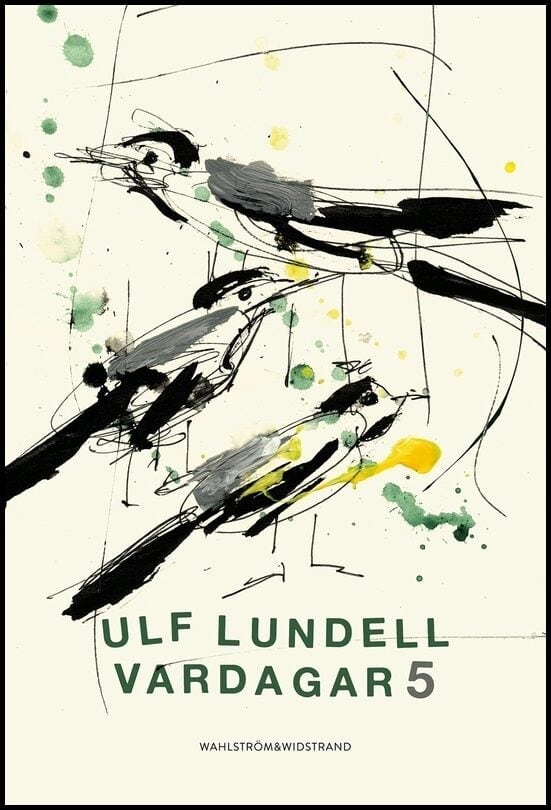 Ulf Lundell : Vardagar 5