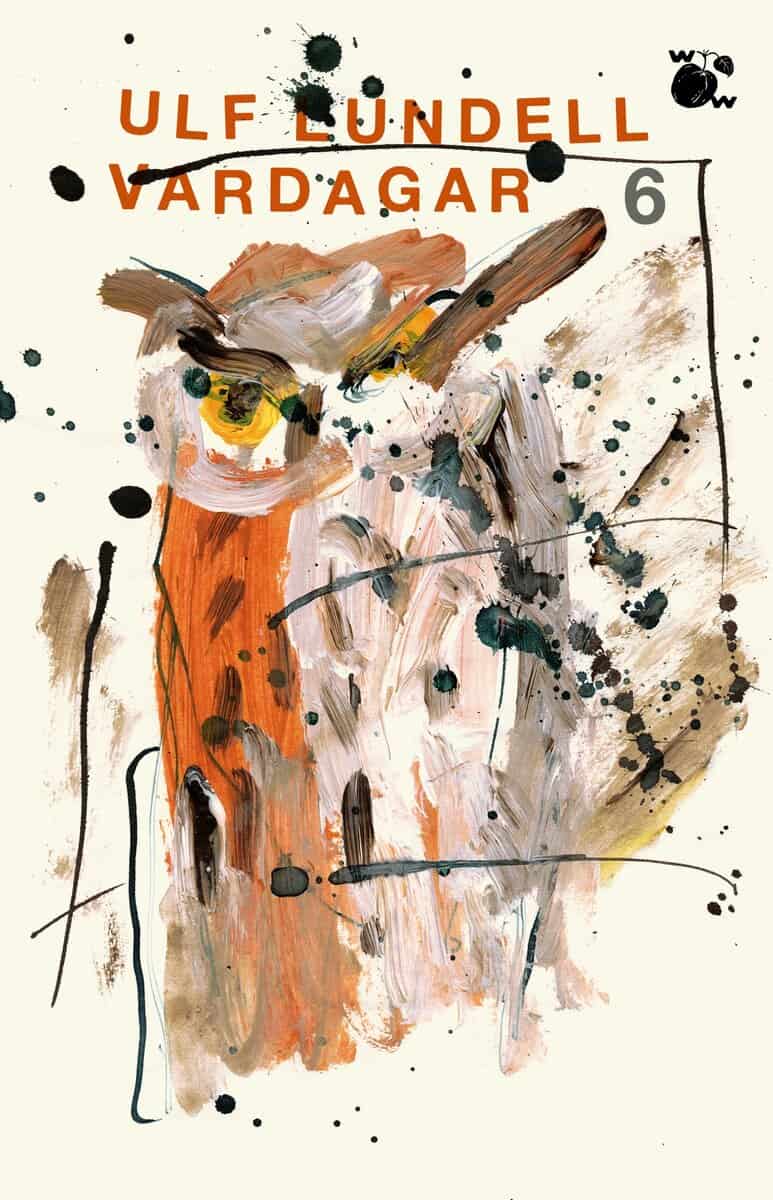 Ulf Lundell : Vardagar 6