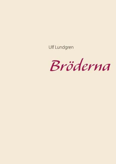 Ulf Lundgren : Bröderna