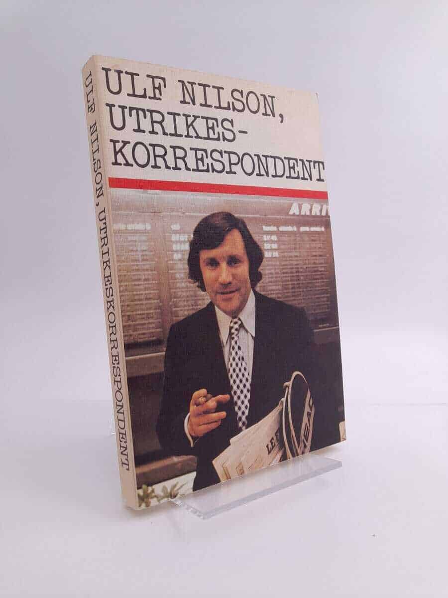 Ulf Nilson : Utrikeskorrespondent