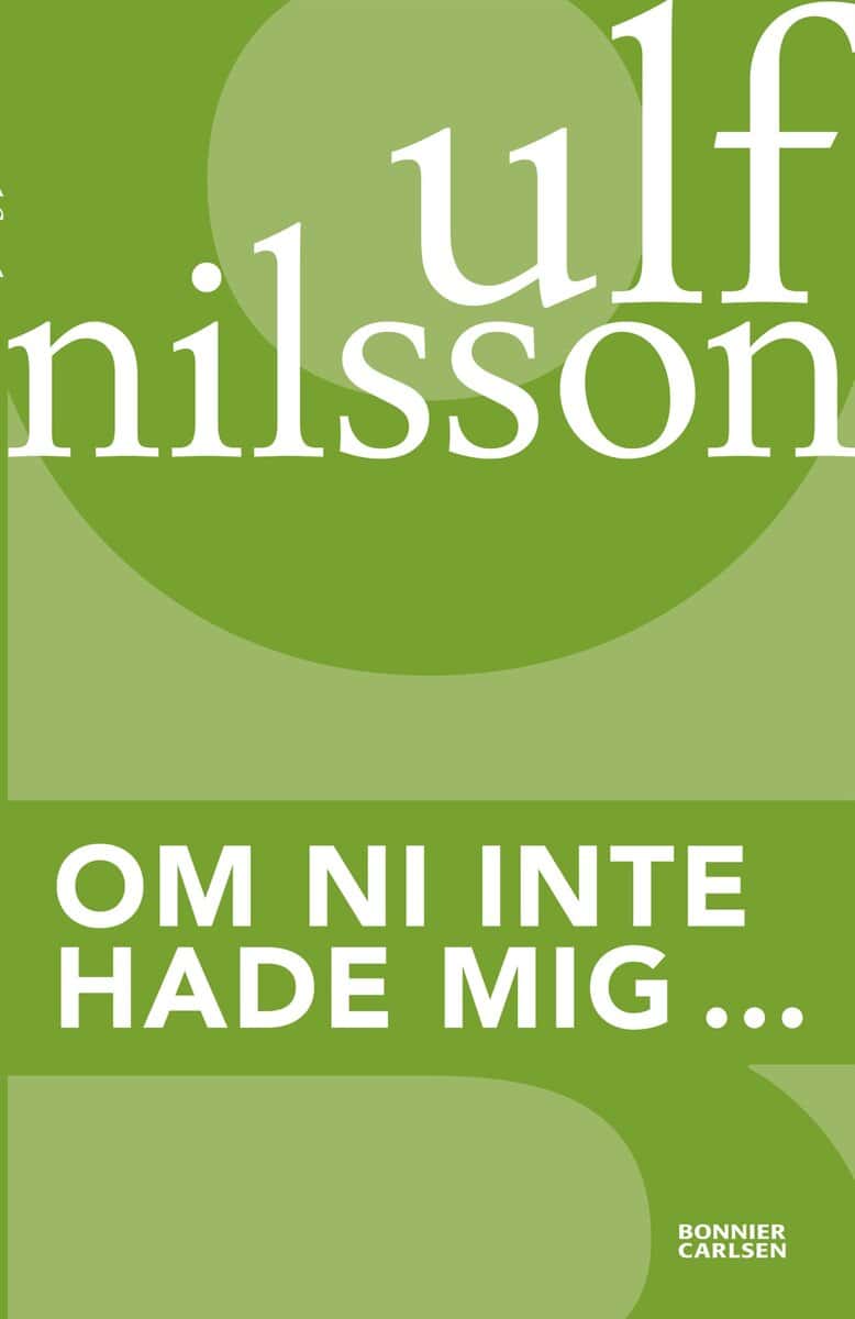 Ulf Nilsson : Om ni inte hade mig...