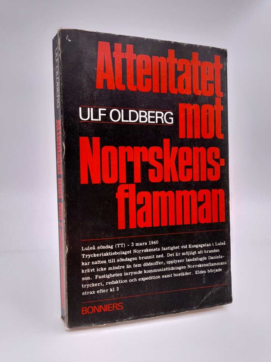 Ulf Oldberg : Attentatet mot Norrskensflamman