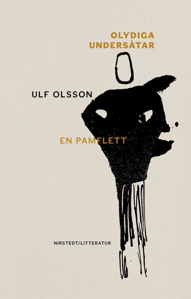Ulf Olsson : Olydiga undersåtar