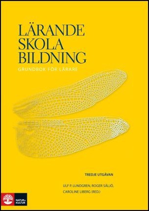 Ulf P. Lundgren : Lärande, skola, bildning