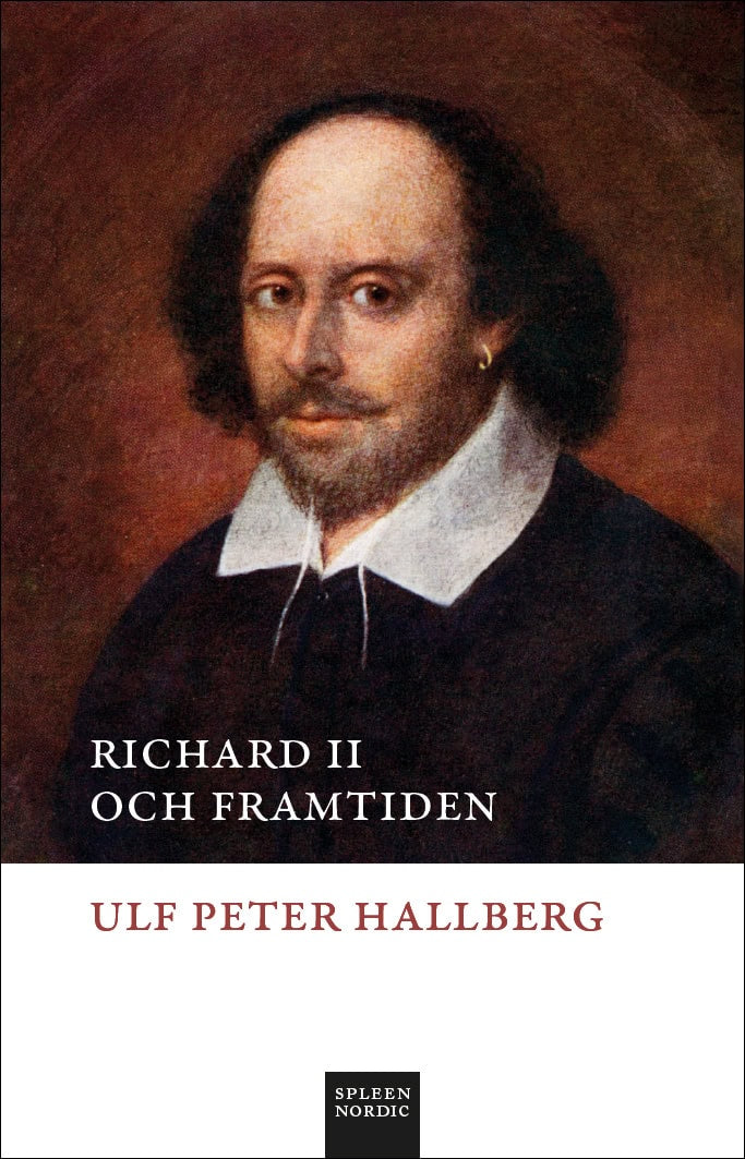 Ulf Peter Hallberg : Richard II och framtiden