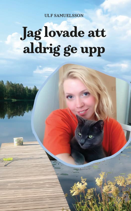 Ulf Samuelsson : Jag lovade att aldrig ge upp