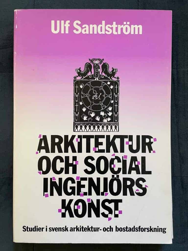 Ulf Sandström : Arkitektur och social ingenjörskonst