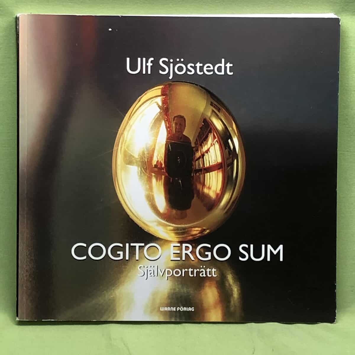 Ulf Sjöstedt : Cogito ergo sum