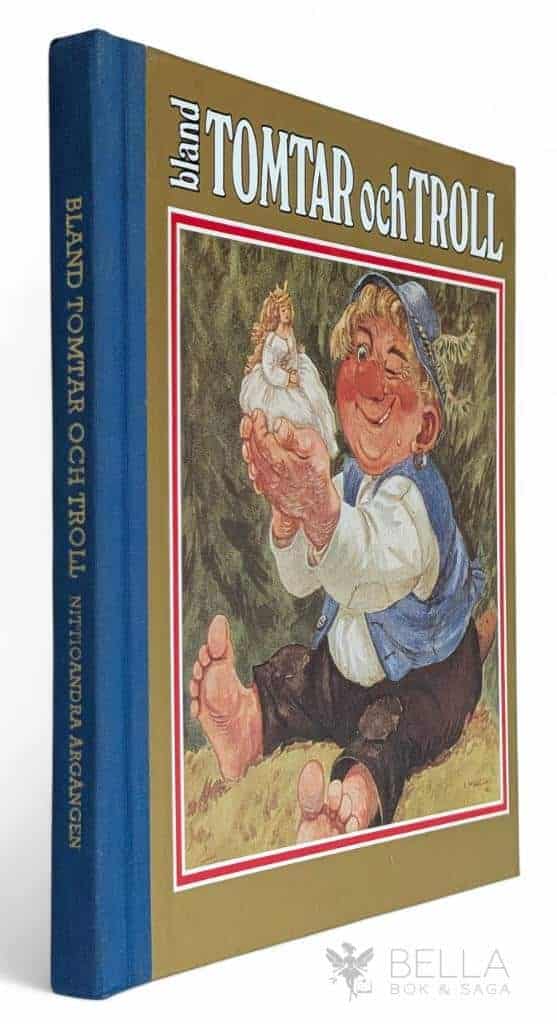 Ulf Stark ; Astrid Lindgren ; Hjalmar Bergman ; Sören Björkman ; Elsa Beskow ; Lotta Gahrton ; Ester Ringnér-Lundgren ; Irmelin Sandman Lilius : Bland tomtar och troll - Nittioandra årgången