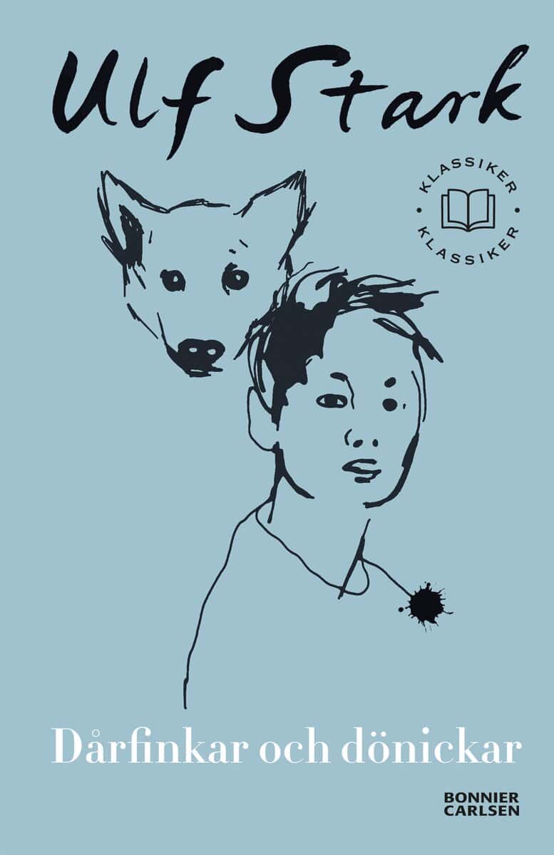 Ulf Stark : Dårfinkar och dönickar