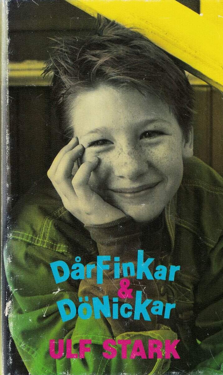 Ulf Stark : Dårfinkar och dönickar