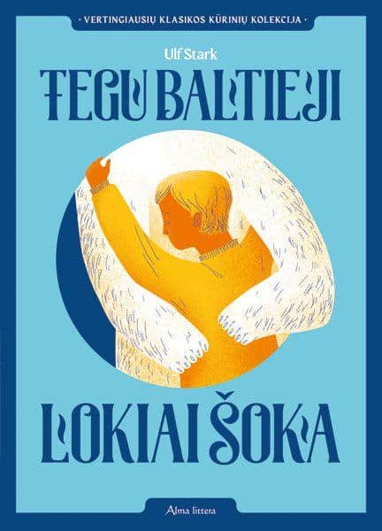 Ulf Stark : Tegu baltieji lokiai šoka