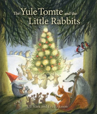 Ulf Stark : The yule tomte and the little rabbits