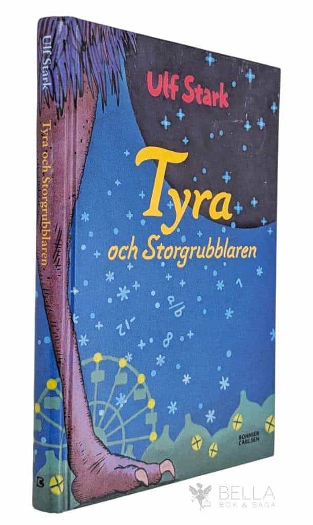 Ulf Stark : Tyra och Storgrubblaren